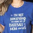 Using Baseball Mom Words Swearing Baseball Mom Sweary Women's Heather T-Shirt Heather True Royal