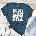 In My Baseball Mom Era Baseball Mama Mother's Day Women's Heather T-Shirt Heather Deep Teal In My Baseball Mom Era Baseball Mama Mother's Day Women's Heather T-Shirt Heather Deep Teal