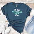 In My Baseball Mom Era Tee Game Day Baseball Mom Life Women's Heather T-Shirt Heather Deep Teal In My Baseball Mom Era Tee Game Day Baseball Mom Life Women's Heather T-Shirt Heather Deep Teal