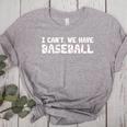 Baseball Mom I Can't We Have Baseball Women's Heather T-Shirt Athletic Heather Baseball Mom I Can't We Have Baseball Women's Heather T-Shirt Athletic Heather