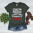 Crazy Proud Always Loud Baseball Mom Women's Heather T-Shirt Heather Forest Crazy Proud Always Loud Baseball Mom Women's Heather T-Shirt Heather Forest
