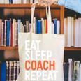 Eat Sleep Coach Repeat Shirt Men Women Baseball Lover Canvas Tote Bag Eat Sleep Coach Repeat Shirt Men Women Baseball Lover Canvas Tote Bag