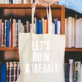 Let's Ruin Baseball Canvas Tote Bag Let's Ruin Baseball Canvas Tote Bag