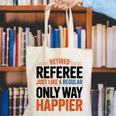 Retired Basketball Referee For Baseball Refs Canvas Tote Bag Retired Basketball Referee For Baseball Refs Canvas Tote Bag