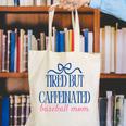 Tired But Caffeinated Baseball Mom Trendy Tired Baseball Mom Canvas Tote Bag