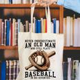 Never Underestimate Old Man Plays Baseball In His Seventies Canvas Tote Bag