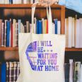 I Will Be Waiting For You At Home Baseball Softball Catcher Canvas Tote Bag I Will Be Waiting For You At Home Baseball Softball Catcher Canvas Tote Bag