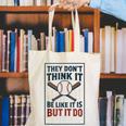 They Don’t Think It Be Like It Is But It Do Baseball Canvas Tote Bag