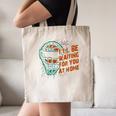 Baseball Catcher Waiting At Home Aggressive Player Quote Canvas Tote Bag Baseball Catcher Waiting At Home Aggressive Player Quote Canvas Tote Bag