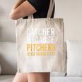 Catcher Because Pitchers Need Heroes Too Baseball Team Canvas Tote Bag