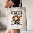 Never Underestimate Old Man Plays Baseball In His Seventies Canvas Tote Bag