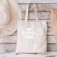 Baseball Lover Sad Stick No Baseball Today Canvas Tote Bag Baseball Lover Sad Stick No Baseball Today Canvas Tote Bag