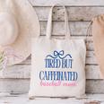 Tired But Caffeinated Baseball Mom Trendy Tired Baseball Mom Canvas Tote Bag