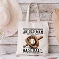 Never Underestimate Old Man Plays Baseball In His Seventies Canvas Tote Bag