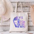 I Will Be Waiting For You At Home Baseball Softball Catcher Canvas Tote Bag I Will Be Waiting For You At Home Baseball Softball Catcher Canvas Tote Bag