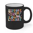Cool Support Your Local Library Librarian Reading Book Lover Graphic Print Coffee Mug