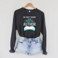 My Best Friend Is My Favorite Author Proud Book Journalist Raglan Sleeve Sweatshirt Dark Grey Heather