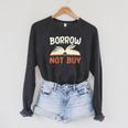 Borrow Not Buy Borrow Books Reading Lover Raglan Sleeve Sweatshirt Dark Grey Heather