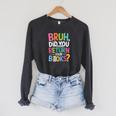 Bruh Did You Even Return Your Books For Students Raglan Sleeve Sweatshirt Dark Grey Heather
