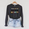 Drink Coffee Read Books Be Happy Book Lovers Reading Teacher Men Women Kids Raglan Sleeve Sweatshirt Dark Grey Heather Drink Coffee Read Books Be Happy Book Lovers Reading Teacher Men Women Kids Raglan Sleeve Sweatshirt Dark Grey Heather