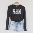 Go Away I'm Reading Book Reader Bookworm Bibliophile Raglan Sleeve Sweatshirt Dark Grey Heather Go Away I'm Reading Book Reader Bookworm Bibliophile Raglan Sleeve Sweatshirt Dark Grey Heather