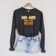 Ha-Ha Made You Read Book Club Prank Raglan Sleeve Sweatshirt Dark Grey Heather