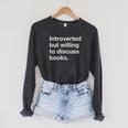 Introverted But Willing To Discuss Books Book Quote Premium Raglan Sleeve Sweatshirt Dark Grey Heather