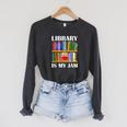 Library Is My Jam Librarian Reader Book Lover Raglan Sleeve Sweatshirt Dark Grey Heather