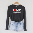 I Love My Library Heart For Book Lovers Readers Librarian Raglan Sleeve Sweatshirt Dark Grey Heather