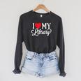 I Love My Library Librarian Book Lover Reading Bookworm Raglan Sleeve Sweatshirt Dark Grey Heather