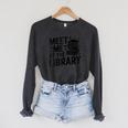 Meet Me At The Library Librarian Book Reading Books Raglan Sleeve Sweatshirt Dark Grey Heather
