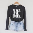 Peace Love Read Books Book Lover n Girls Reading Teacher Raglan Sleeve Sweatshirt Dark Grey Heather