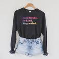 Read Books Be Kind Stay Weird Book Lover Raglan Sleeve Sweatshirt Dark Grey Heather
