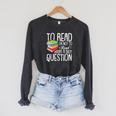 To Read Or Not To Read Reading Book-Worm Lover Bibliophiles Raglan Sleeve Sweatshirt Dark Grey Heather To Read Or Not To Read Reading Book-Worm Lover Bibliophiles Raglan Sleeve Sweatshirt Dark Grey Heather