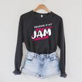Reading Is My Jam Book Lover And Reading Teacher Men Women Kids Raglan Sleeve Sweatshirt Dark Grey Heather
