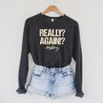 Really Again History Teacher Historical Book Student Men Women Kids Raglan Sleeve Sweatshirt Dark Grey Heather