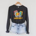 Support Your Local Library Book Lover And Librarian Raglan Sleeve Sweatshirt Dark Grey Heather