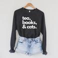 Tea Books And Cats Cat Mom Mum Mama Dad Reading Lover Book Raglan Sleeve Sweatshirt Dark Grey Heather