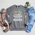 It's Not Hoarding If It's Books Book Lover & Reading Raglan Sleeve Sweatshirt Deep Heather