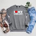 I Love My Library Heart For Book Lovers Readers Librarian Raglan Sleeve Sweatshirt Deep Heather