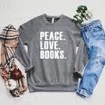 Peace Love Read Books Book Lover n Girls Reading Teacher Raglan Sleeve Sweatshirt Deep Heather