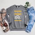 Reading Is A Ticket To Adventure Book Reader Lover Bookworm Raglan Sleeve Sweatshirt Deep Heather