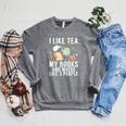 I Like Tea My Books And Maybe Like 3 People Book Lover Raglan Sleeve Sweatshirt Deep Heather