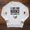 I Like Big Books And I Cannot Lie ShirtBookworm Book Lover Raglan Sleeve Sweatshirt Heather Mustard I Like Big Books And I Cannot Lie ShirtBookworm Book Lover Raglan Sleeve Sweatshirt Heather Mustard