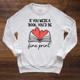 Books Are My Valentine If You Were a Book Youd Be Fine Print Raglan Sleeve Sweatshirt Heather Mustard
