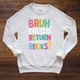 Bruh Did You Even Return Your Books For Students Raglan Sleeve Sweatshirt Heather Mustard