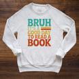 Bruh It’s A Good Day To Read A Book Retro Reading Raglan Sleeve Sweatshirt Heather Mustard