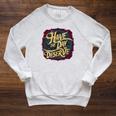 Have The Day You Deserve Sassy Spicy Graphic Book Lovers Raglan Sleeve Sweatshirt Heather Mustard