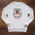 Drink Coffee Read Books Be Happy Raglan Sleeve Sweatshirt Heather Mustard