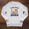 I'm Done Peopling Where Are My Books Raglan Sleeve Sweatshirt Heather Mustard